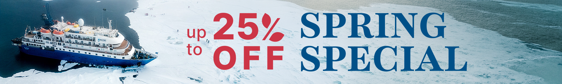 Spring special. Up to 25% off